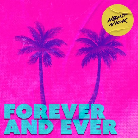 Forever and Ever | Boomplay Music