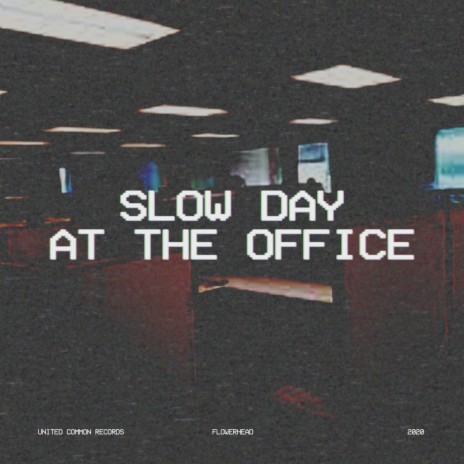 slow day at the office | Boomplay Music