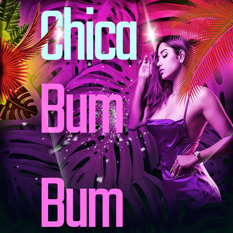 Chica Bum Bum | Boomplay Music