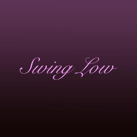 Swing Low | Boomplay Music