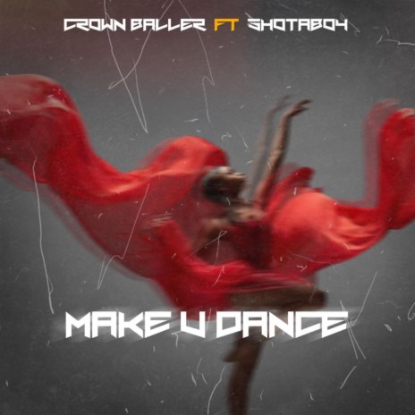 Make U Dance ft. Shotaboy