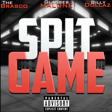 Spit Game ft. Glasses Malone & Billy Dollaz | Boomplay Music