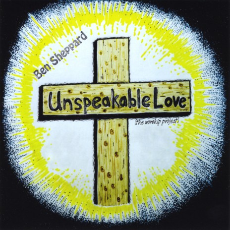 Unspeakable Love | Boomplay Music