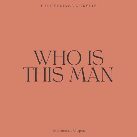 Who Is This Man (feat. Amanda Chapman) | Boomplay Music