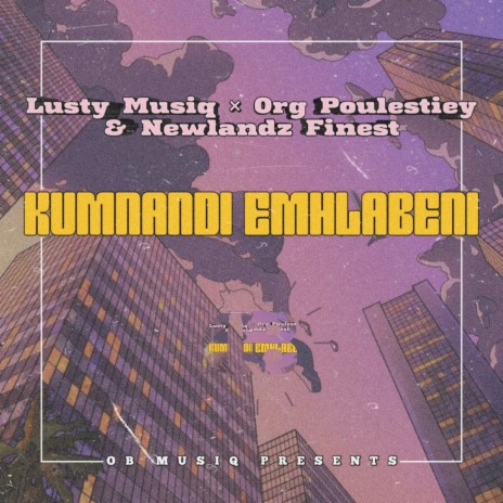 Kumnandi Emhlabeni ft. Org Poulestiey & Newlandz Finest | Boomplay Music