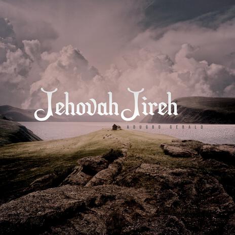 JEHOVAH JIREH | Boomplay Music