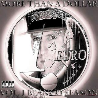 More Than a Dollar, Vol. 1 Blanco Season