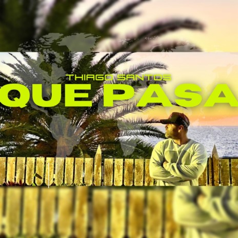 Que Pasa | Boomplay Music