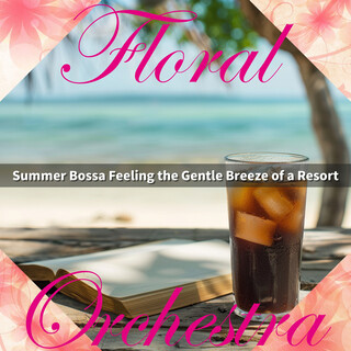 Summer Bossa Feeling the Gentle Breeze of a Resort