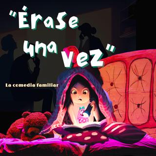 Érase Una Vez, la Comedia Familiar (Original Theater Soundtrack)