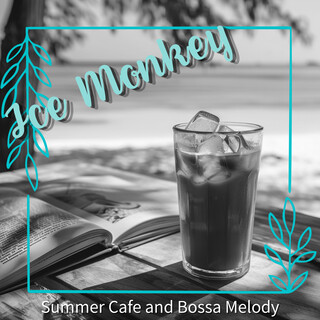 Summer Cafe and Bossa Melody