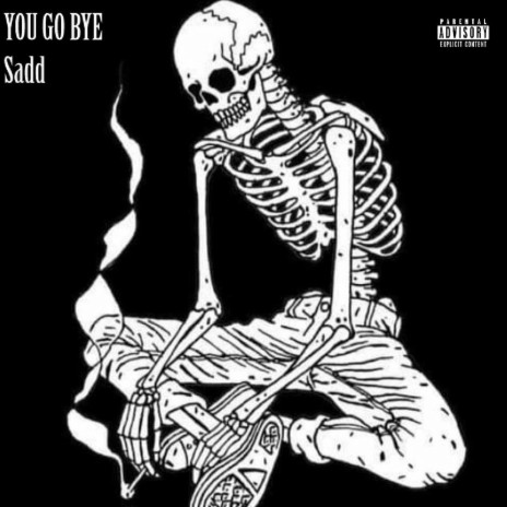 YOU GO BYE | Boomplay Music