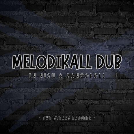 Melodikall Dub ft. En Nisu | Boomplay Music