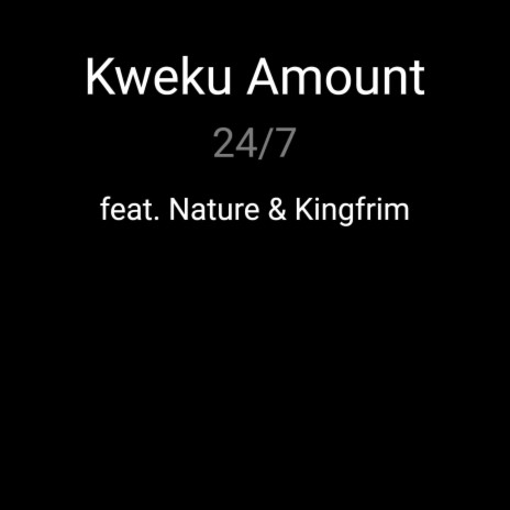 24/7 ft. Nature & Kingfrim | Boomplay Music