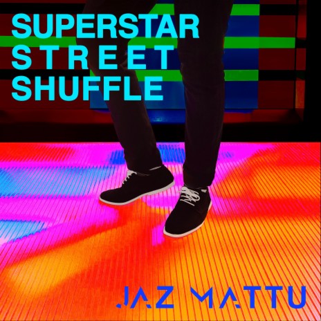 Superstar Street Shuffle | Boomplay Music