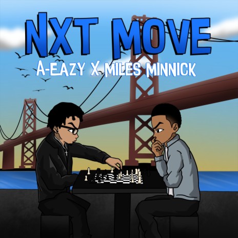 Nxt Move ft. Miles Minnick | Boomplay Music