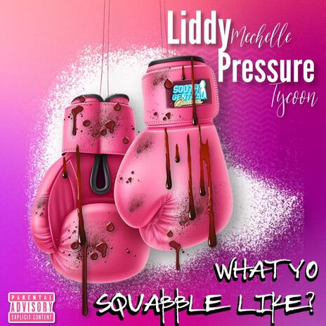 What yo squabble like ft. Pressure Tycoon | Boomplay Music