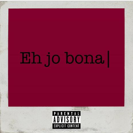 Eh jo bona | Boomplay Music