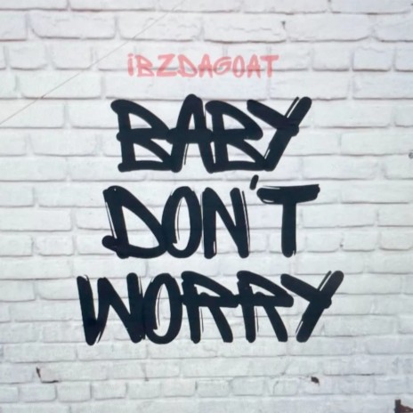 Baby Don't Worry