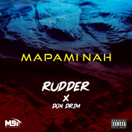 MAPAMI NAH ft. Don Drim | Boomplay Music