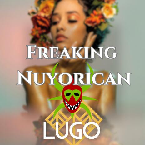 Freaking Nuyorican (Extended version) | Boomplay Music