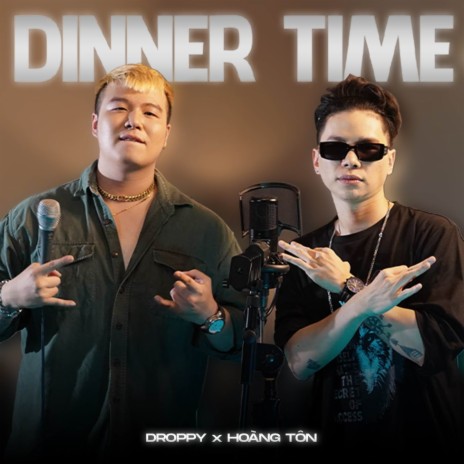 Dinner Time (Beat) ft. Hoang Ton & Hổ | Boomplay Music