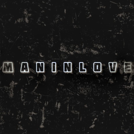 Maninlove | Boomplay Music