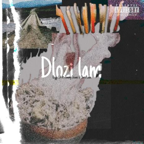 Dlozi Lam ft. Jimmy Oceans & Chris Louie | Boomplay Music