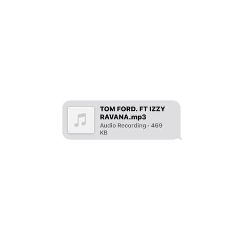 tom ford ft. Izzy Ravana | Boomplay Music