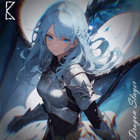 Dragon Slayer | Boomplay Music