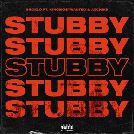 Stubby ft. AzChike & KINGMOSTWANTED | Boomplay Music