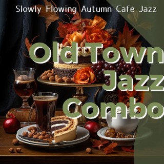 Slowly Flowing Autumn Cafe Jazz | Boomplay Music
