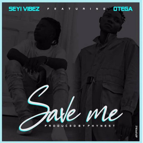 Save Me ft. Otega | Boomplay Music