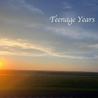 Teenage Years lyrics | Boomplay Music