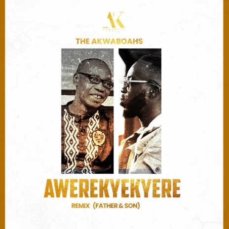 Awerekyekyere - Father & Son (Remix) | Boomplay Music