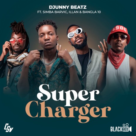 Super Charger ft. Simba Barvic, Illan & Bangla 10 | Boomplay Music