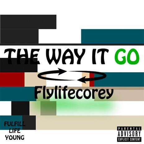 The Way It Go | Boomplay Music