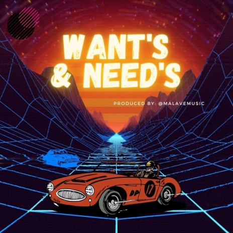 Want's and Need's | Boomplay Music