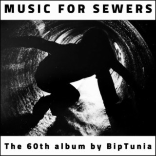 Music for Sewers