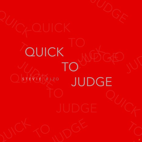 Quick to Judge | Boomplay Music