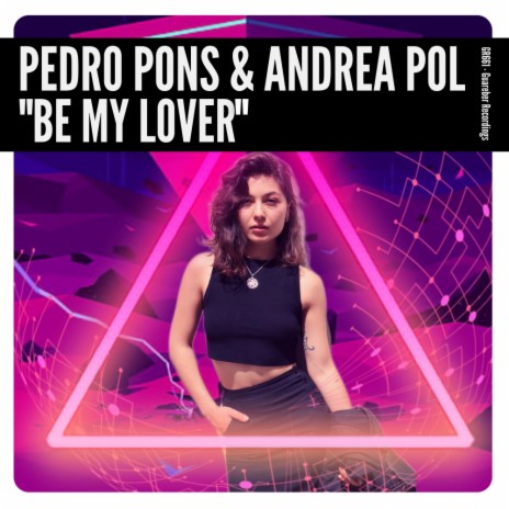 Be My Lover (Original Mix) ft. Andrea Pol