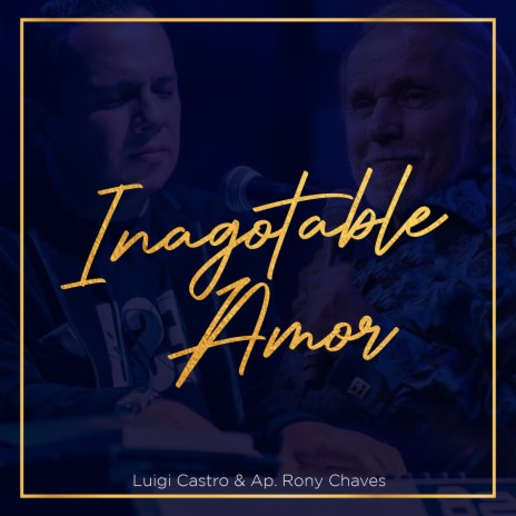 Inagotable Amor ft. Ap.Rony Chaves | Boomplay Music