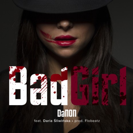 Bad Girl ft. Daria Śliwińśka