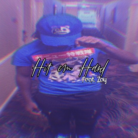 Hit em Hard ft. Ync Zay | Boomplay Music