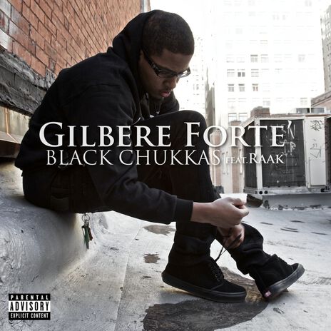 Black Chukkas ft. RAAK & Gilbere Forté