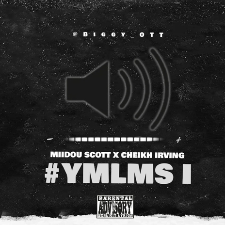 YMLMS 1 ft. Cheikh Irving & Miidou Scott