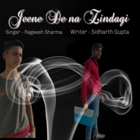 Jeene De Na Zindagi | Boomplay Music