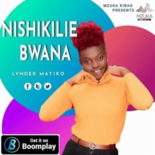 Nishikilie Bwana