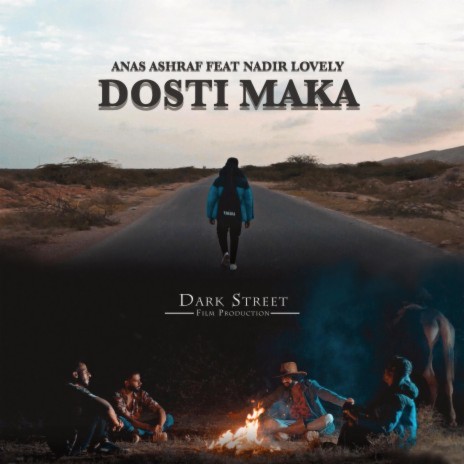 Dosti Maka ft. Anas Arbani & Nadir Lovely | Boomplay Music