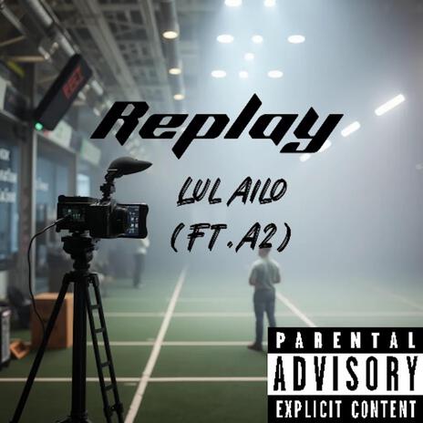 Replay ft. A2 | Boomplay Music